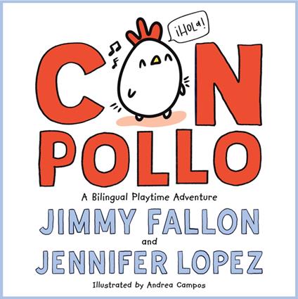 Con Pollo - Fallon Jimmy,Jennifer Lopez,Andrea Campos - ebook