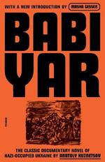 Babi Yar: A Document in the Form of a Novel; New, Complete, Uncensored Version