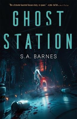 Ghost Station - S.A. Barnes - cover