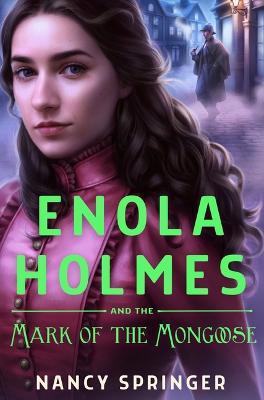 Enola Holmes and the Mark of the Mongoose - Nancy Springer - cover