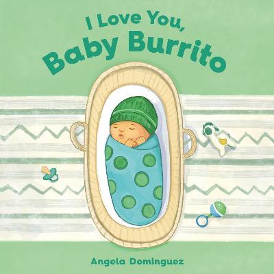 I Love You, Baby Burrito - Angela Dominguez - cover