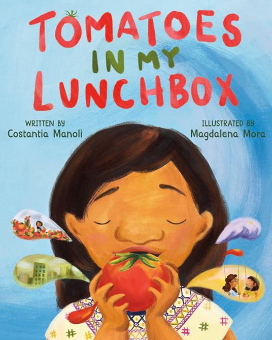 Tomatoes in My Lunchbox - Costantia Manoli,Magdalena Mora - ebook