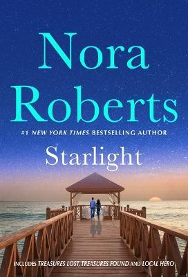 Starlight: Treasures Lost, Treasures Found and Local Hero: A 2-In-1 Collection - Nora Roberts - cover