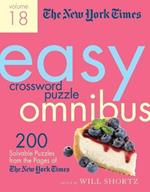 The New York Times Easy Crossword Puzzle Omnibus Volume 18: 200 Solvable Puzzles from the Pages of the New York Times