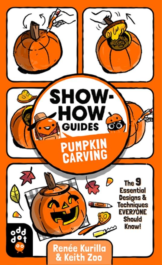 Show-How Guides: Pumpkin Carving - Renée Kurilla,Keith Zoo - ebook