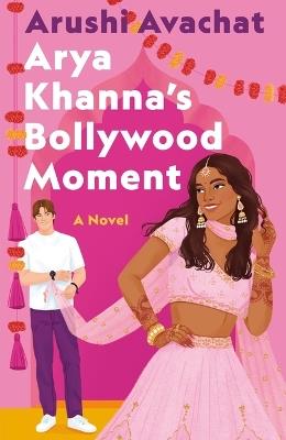 Arya Khanna's Bollywood Moment - Arushi Avachat - cover