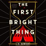 The First Bright Thing