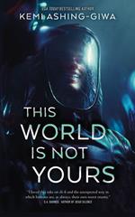This World Is Not Yours