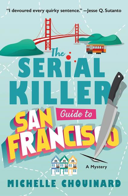 The Serial Killer Guide to San Francisco