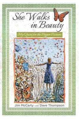 She Walks In Beauty: My Quest For The Bigger Picture - Jim McCarty,Dave Thompson - cover