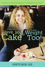 I Want to Have My Cake and Lose Weight Too