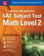 McGraw-Hill Education SAT Subject Test Math Level 2 4th Ed.