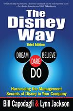 The Disney Way:Harnessing the Management Secrets of Disney in Your Company, Third Edition