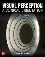 Visual Perception:  A Clinical Orientation, Fifth Edition - Steven Schwartz - cover