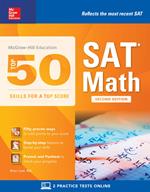 McGraw-Hill's Top 50 Skills for a Top Score: SAT Math, Second Edition