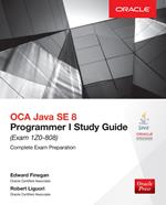 OCA Java SE 8 Programmer I Study Guide (Exam 1Z0-808)