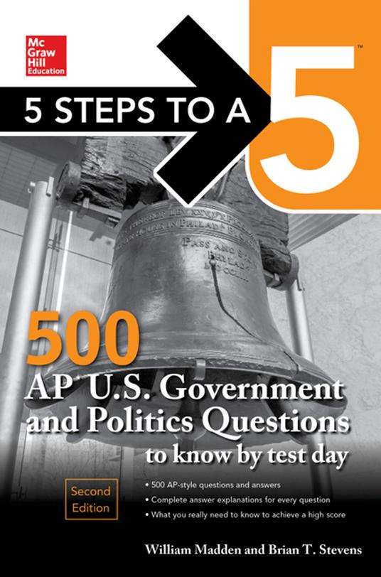 5 Steps to a 5: 500 AP U.S. Government and Politics Questions to Know by Test Day, Second Edition