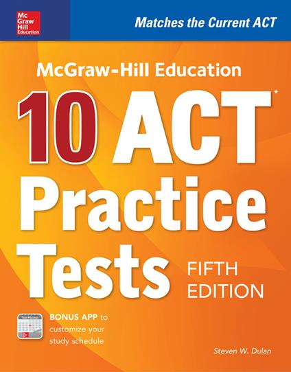 McGraw-Hill Education: 10 ACT Practice Tests, Fifth Edition