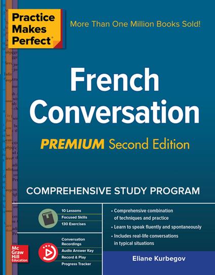 Practice Makes Perfect: French Conversation, Premium Second Edition