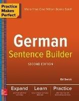 Practice Makes Perfect German Sentence Builder - Ed Swick - cover