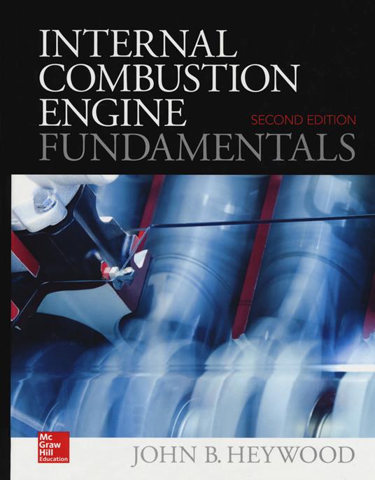 Internal Combustion Engine Fundamentals 2E - John Heywood - cover
