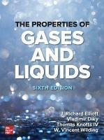 The Properties of Gases and Liquids, Sixth Edition - J. Richard Elliott,Vladimir Diky,Thomas A. Knotts IV - cover