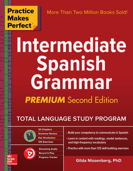 Practice Makes Perfect Intermediate Spanish Grammar, 2nd Edition