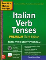 Practice Makes Perfect: Italian Verb Tenses, Premium Third Edition