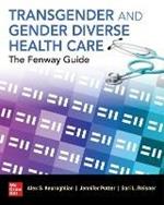 Transgender and Gender Diverse Health Care: The Fenway Guide