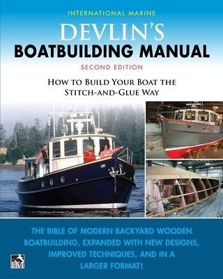 Devlin's Boat Building Manual: How to Build Your Boat the Stitch-and-Glue Way, Second Edition - Samual Devlin - cover