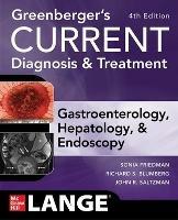 Greenberger's CURRENT Diagnosis & Treatment Gastroenterology, Hepatology, & Endoscopy, Fourth Edition - Sonia Friedman,John Saltzman,Richard Blumberg - cover