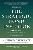 The Strategic Bond Investor, Third Edition: Strategic Tools to Unlock the Power of the Bond Market