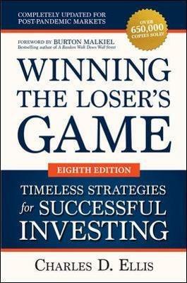 Winning the Loser's Game: Timeless Strategies for Successful Investing, Eighth Edition - Charles Ellis,Burton Malkiel - cover