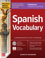 Practice Makes Perfect: Spanish Vocabulary, Premium Fourth Edition