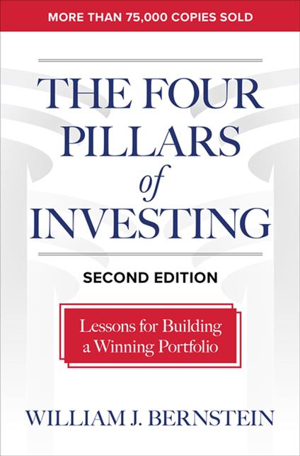 The Four Pillars of Investing, Second Edition: Lessons for Building a Winning Portfolio