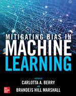 Mitigating Bias in Machine Learning