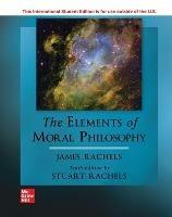 ISE The Elements of Moral Philosophy - James Rachels,Stuart Rachels - cover