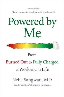 Powered by Me: From Burned Out to Fully Charged at Work and in Life - Neha Sangwan - cover