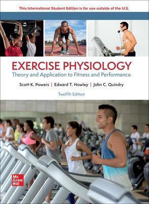 Exercise Physiology: Theory and Application for Fitness and Performance ISE - Scott Powers,Edward Howley,John Quindry - cover