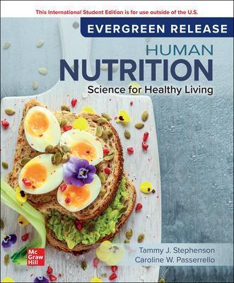 Human Nutrition: Science for Healthy Living: 2024 Release ISE - Tammy Stephenson,Megan Sanctuary,Caroline Passerrello - cover