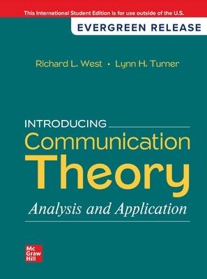 Introducing Communication Theory: Analysis and Application: 2024 Release ISE - Richard West,Lynn Turner - cover