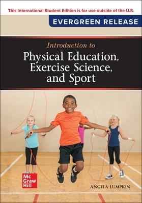 Introduction to Physical Education, Exercise Science, and Sport: 2024 Release ISE - Angela Lumpkin - cover