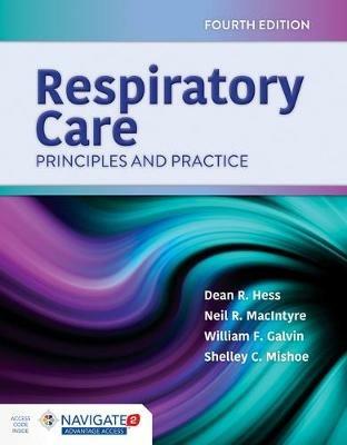 Respiratory Care: Principles And Practice - Dean R. Hess,Neil R. MacIntyre,William F. Galvin - cover