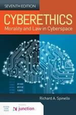 Cyberethics: Morality And Law In Cyberspace