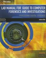 Lab Manual for Nelson/Phillips/Steuart's Guide to Computer Forensics  and Investigations, 5th