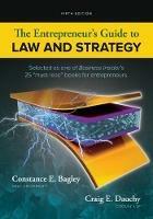 The Entrepreneur's Guide to Law and Strategy - Constance E. Bagley,Craig E. Dauchy - cover