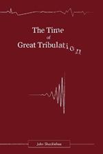 The Time of Great Tribulation