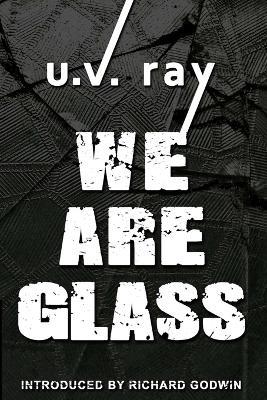 We Are Glass - u.v. ray - cover