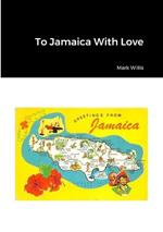 To Jamaica With Love