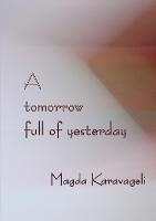 A Tomorrow Full of Yesterday